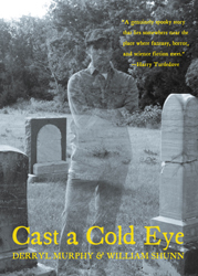 'Cast a
Cold Eye' by Derryl Murphy & William Shunn