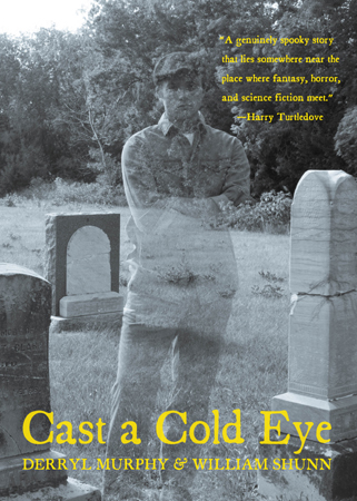 'Cast a Cold Eye' by Derryl Murphy & William Shunn