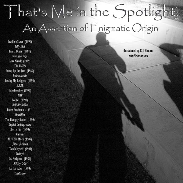 That's Me in the Spotlight!: An Assertion of Enigmatic Origin